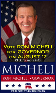 Vote Ron Micheli for Governor on August 17th. Click on this ad for more information.