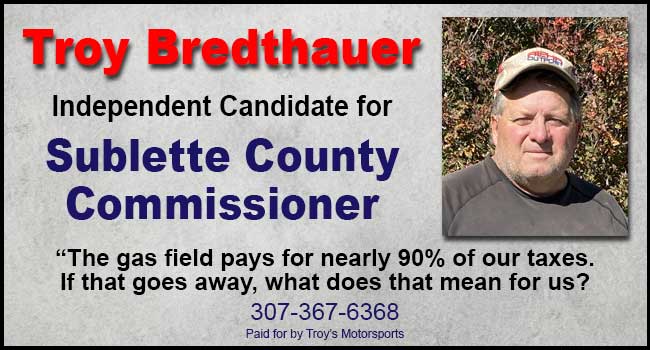 Troy Bredthauer, Indepedent Candidate for  Sublette County Commissioner