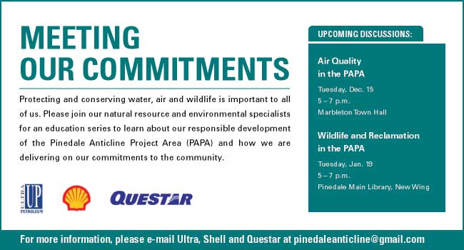 Pinedale Anticline Operators: Ultra Petroleum, Shell Oil, Questar. For more information see us at www.papaoperators.com.