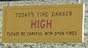 Fire danger has jumped to high